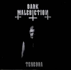 Dark Malediction : Tenebra